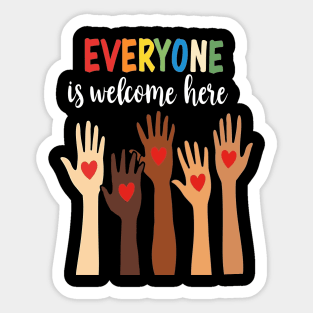 Everyone is welcome here Sticker